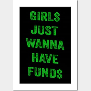 Girs Just Wanna Have Funds Posters and Art